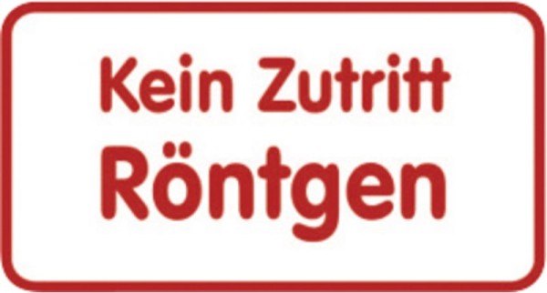 Folie "Kein Zutritt Röntgen"